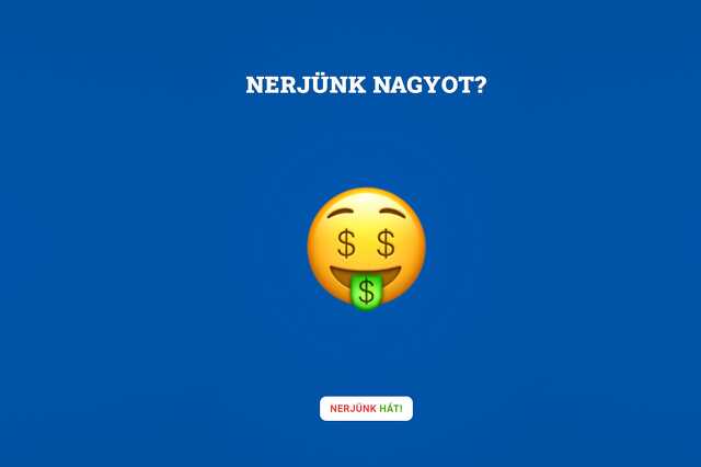 NERjünk nagyot? NERjünk hát!