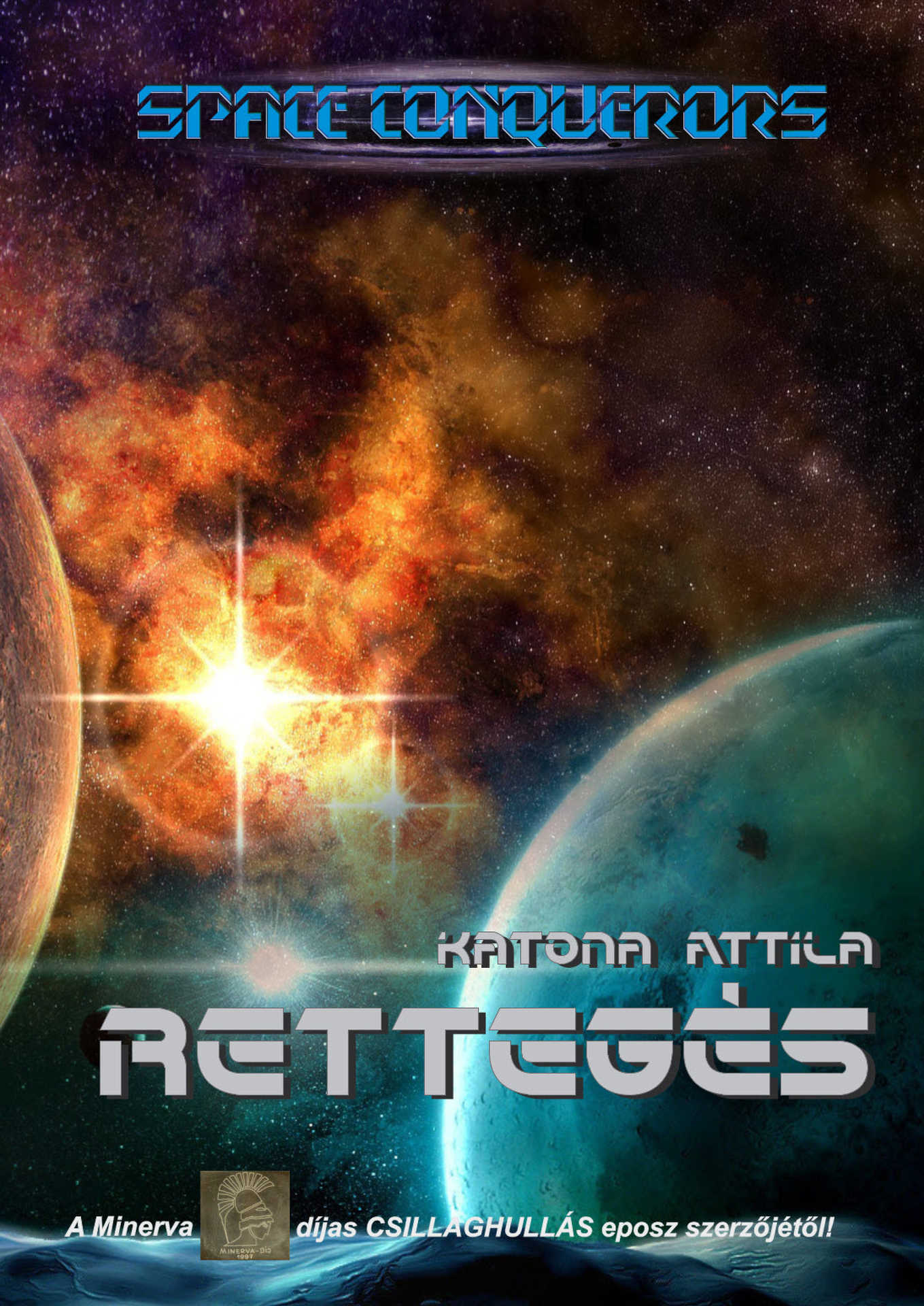 Katona Attila – Space Conquerors: Rettegés