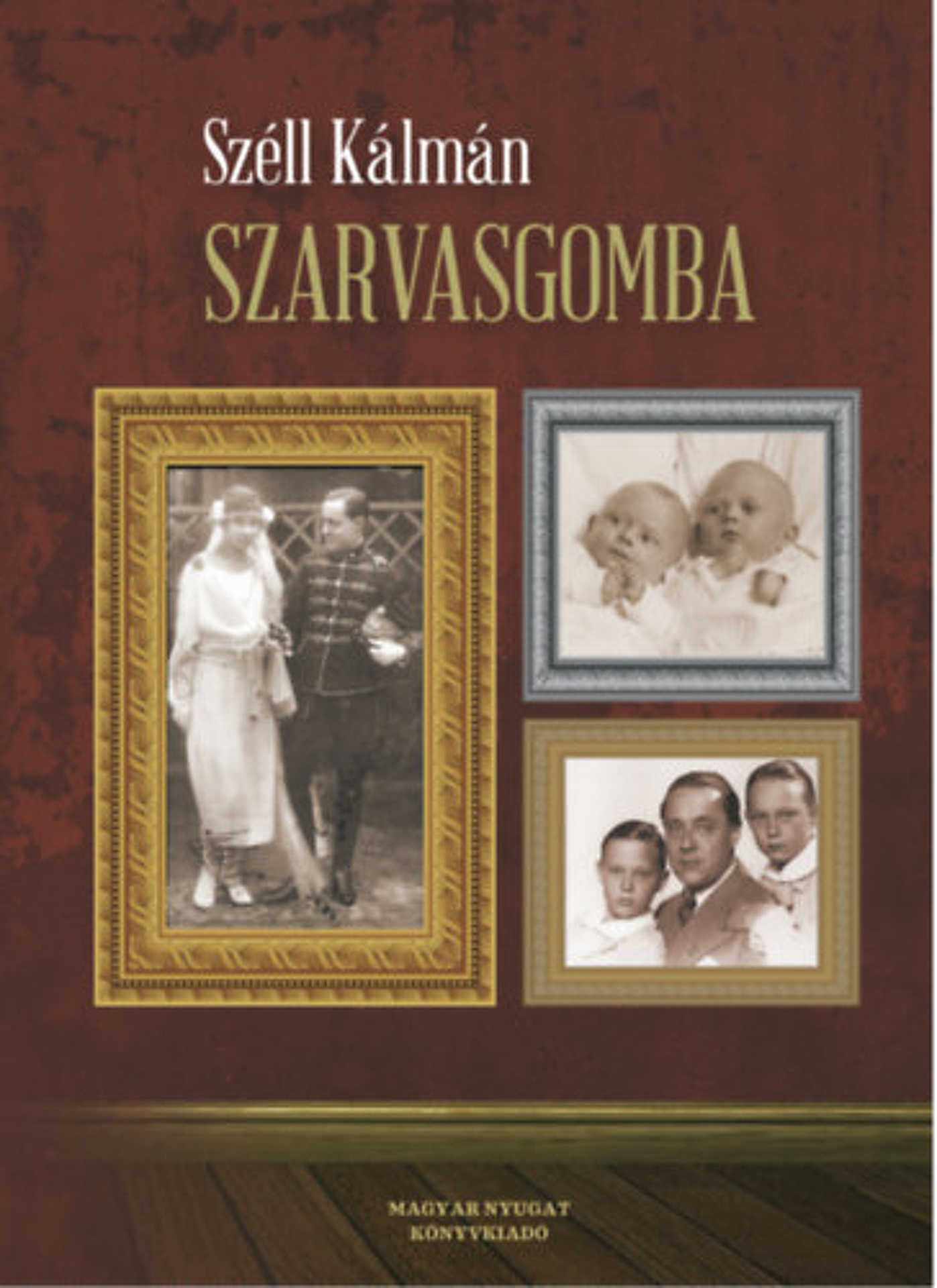 Széll Kálmán – Szarvasgomba: Emlékek ifjúságom felszíne alól