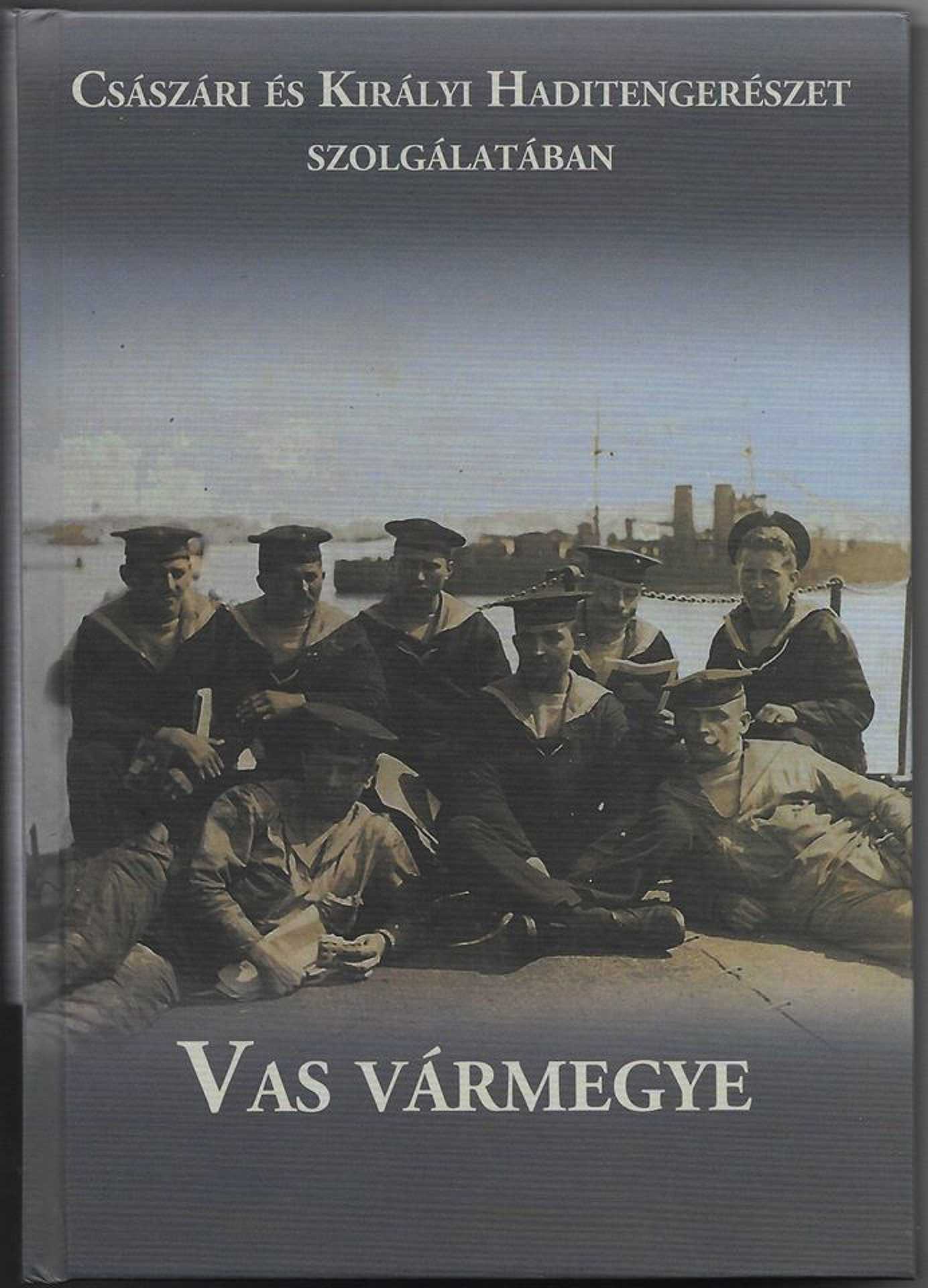 Császári és Királyi Haditengerészet szolgálatában: Vas vármegye