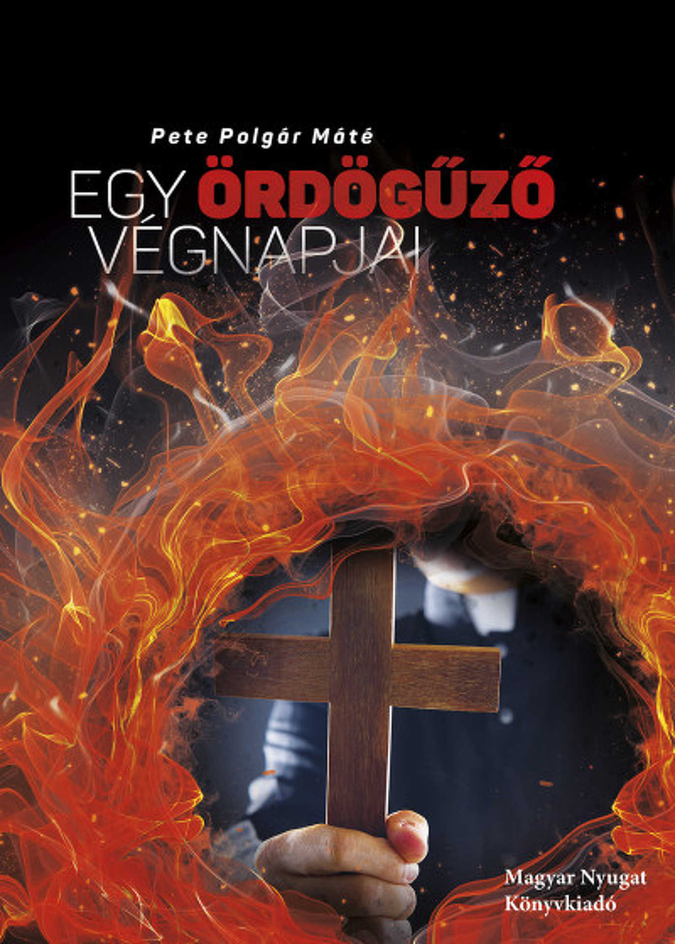 Pete Polgár Máté – Egy ördögűző végnapjai