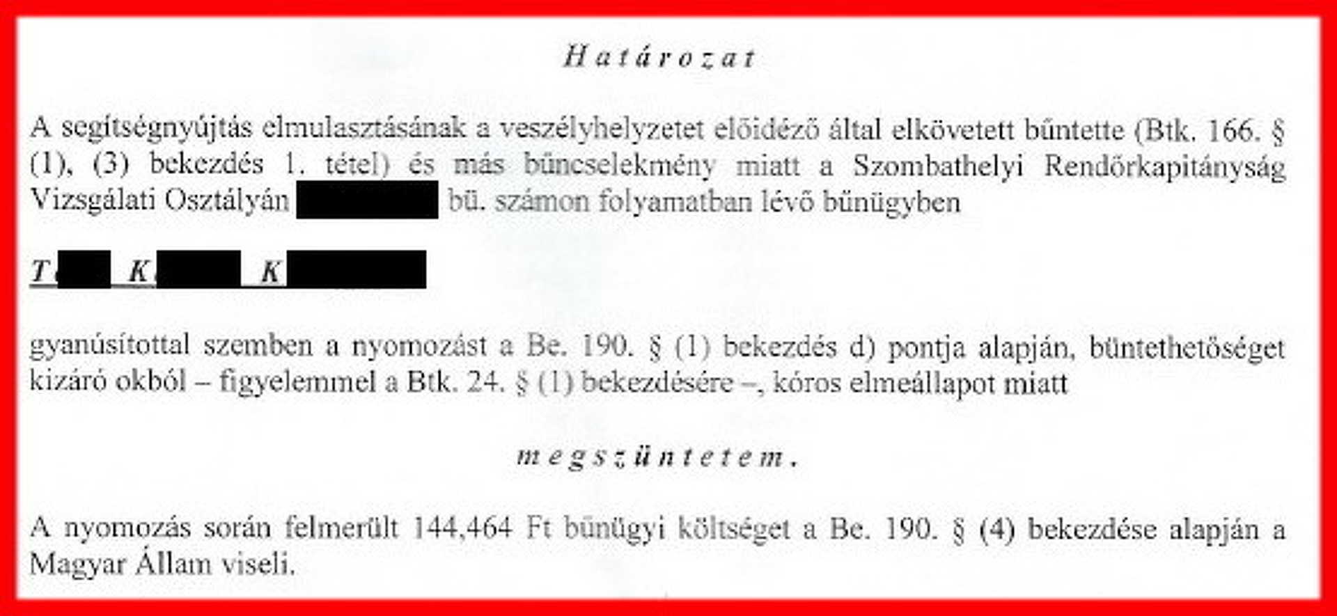 Megúszta a büntetést - határozat