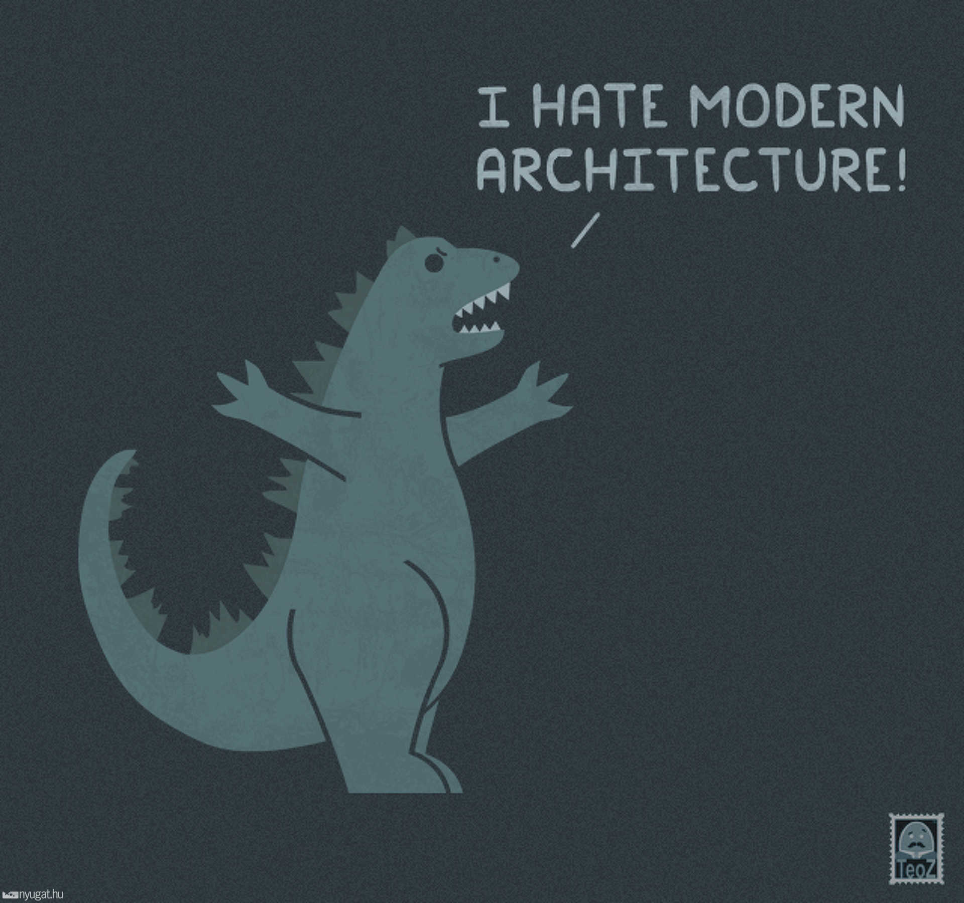 Godzilla - Utálom a modern építészetet
