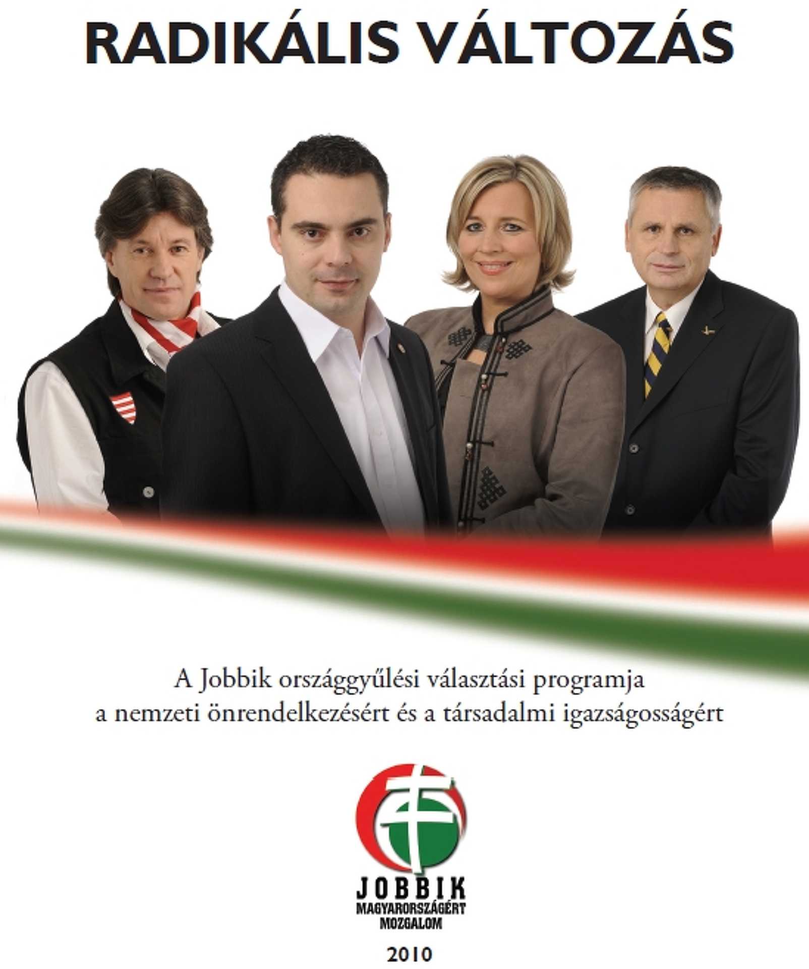 Jobbik- mindenki mást stílust képvisel
